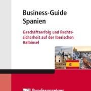 Business-Guide Spanien: Geschäftserfolg und Rechtssicherheit in Spanien