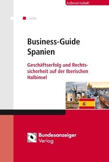 Business-Guide Spanien Handbuch für Geschäfte in Spanien von Karl Lincke Mariscal Abogados
