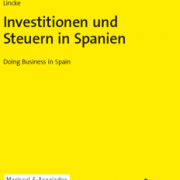 Aktueller Praxis-Leitfaden für Investitionen und Steuern in Spanien