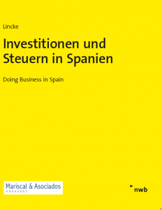 Aktueller Praxis-Leitfaden für Investitionen und Steuern in Spanien